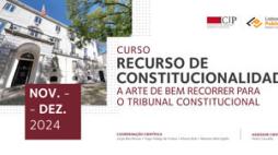 Recurso de constitucionalidade - A arte de bem recorrer para o Tribunal Constitucional